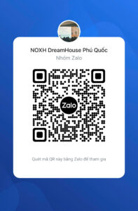 Nhóm Zalo NOXH DreamHouse Phú Quốc